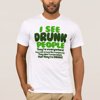 Camiseta Veo a gente borracha
