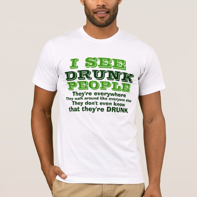 Camiseta Veo a gente borracha (Anverso)