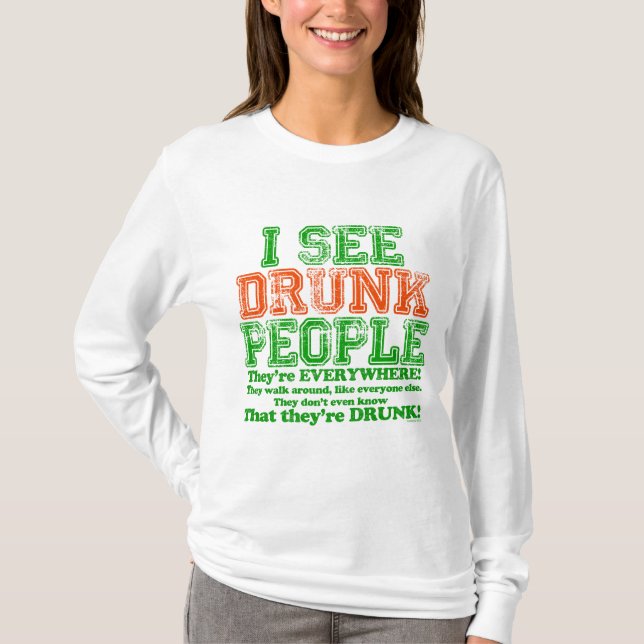Camiseta Veo a gente borracha (Anverso)