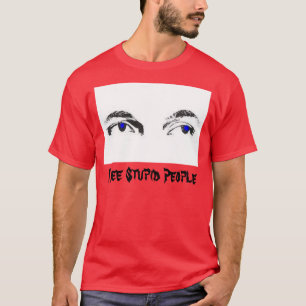 Camiseta Veo a gente estúpida