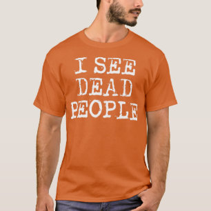 Camiseta Veo A La Gente Muerta Grunge