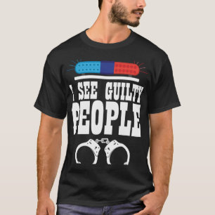Camiseta Veo A Los Culpables Policía Hacer Cumplir La Ley