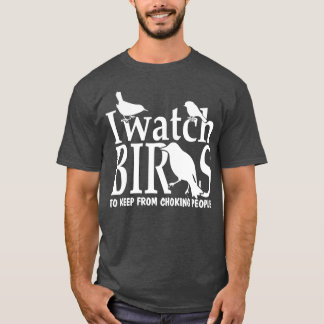 Camiseta Veo a los pájaros para evitar que la gente se atra