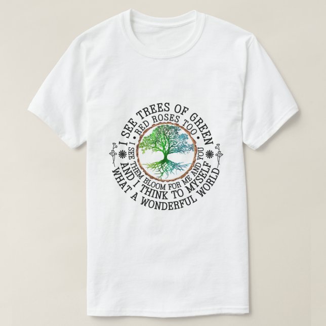 Camiseta Veo árboles de rosas rojas verdes también (Diseño del anverso)