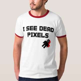 Camiseta Veo los pixeles muertos