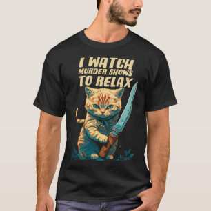 CAMISETA VEO MOSTRACIONES DE ASESINATO PARA RELAJAR DIVERSI