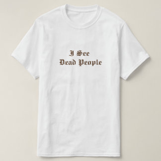 Camiseta veo muertos