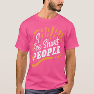 Camiseta Veo Personas Cortas
