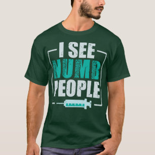 Camiseta Veo Personas Numb Dental Assistant Teeth Dentist