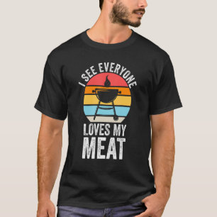 Camiseta Veo que a todos les encanta mi parrilla de carne