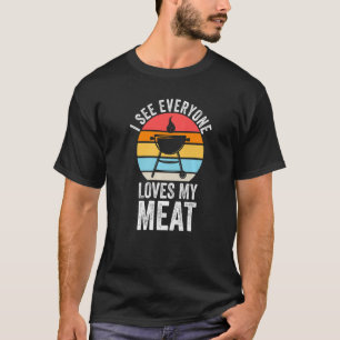 Camiseta Veo que a todos les encanta mi parrilla de carne