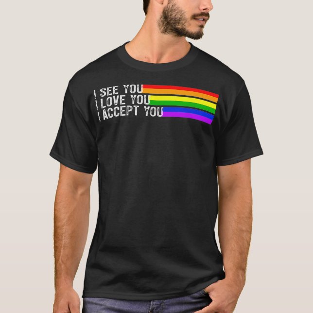Camiseta Veo Que Te Amo Te Acepto Orgullo Gay LGBTQ Ally (Anverso)