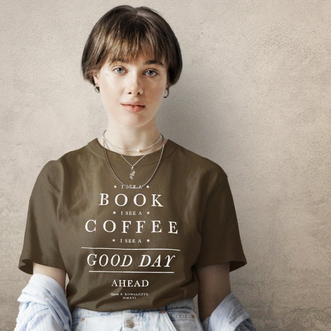 Camiseta Veo un libro de café por delante (Subido por el creador)