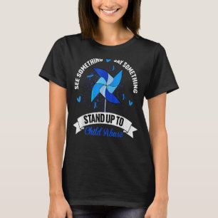 Camiseta Ver algo que diga algo sobre el maltrato infantil