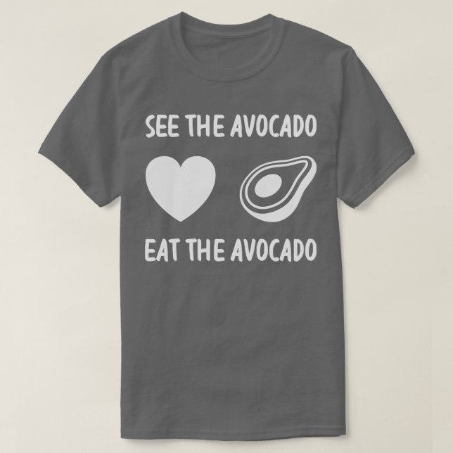 Camiseta Ver El Aguacate Comer El Aguacate 4 (Diseño del anverso)