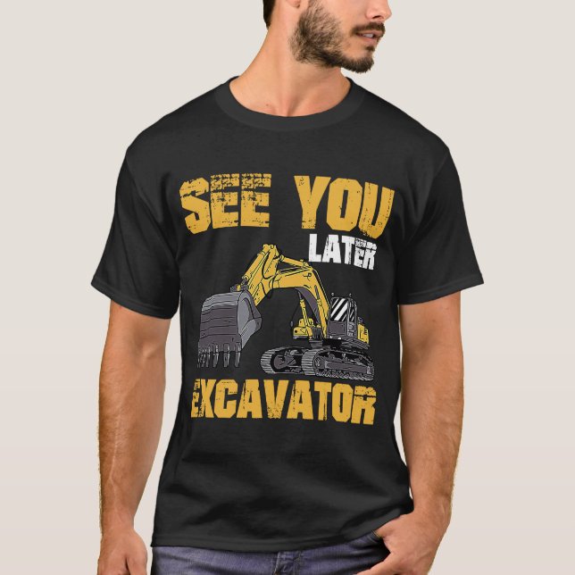 Camiseta Ver Excavador posterior 1 (Anverso)
