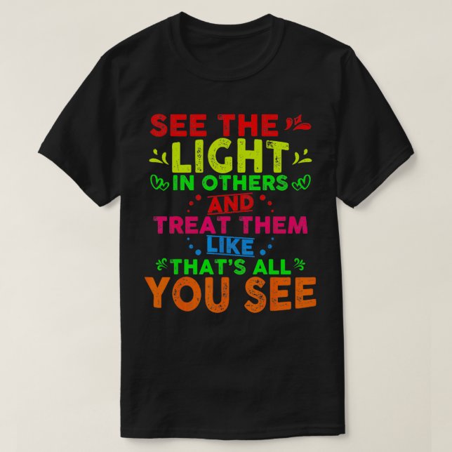 Camiseta Ver La Luz En Otras Inspiraciones Motivacionales (Diseño del anverso)