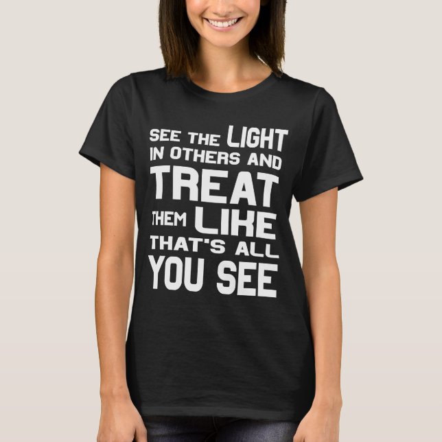 Camiseta Ver la luz en otras inspiraciones motivacionales P (Anverso)