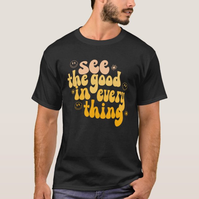 Camiseta Ver Lo Bueno En Todo Lo Positivo Groovy Retro (Anverso)