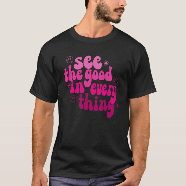 Camiseta Ver Lo Bueno En Todo Lo Positivo Groovy Retro (Anverso)
