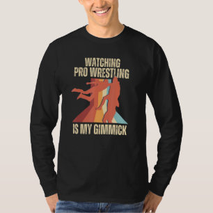 Camiseta Ver lucha libre profesional retro vintage es mi tr