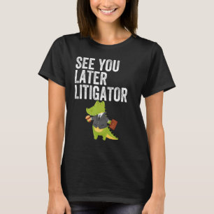 Camiseta Ver Más Tarde Litigator Alligator