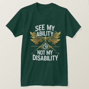 Camiseta Ver mi habilidad - Empoderamiento de diseño de cam