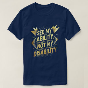 Camiseta Ver Mi Habilidad, No Mi Discapacidad - Empoderar A