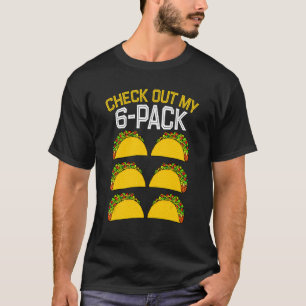 Camiseta Ver mi paquete de seis tacos Taco