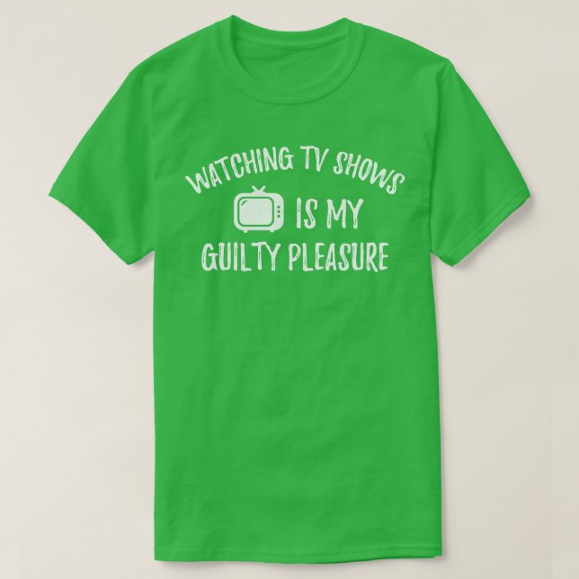 Camiseta Ver programas de televisión es mi placer culpable  (Diseño del anverso)