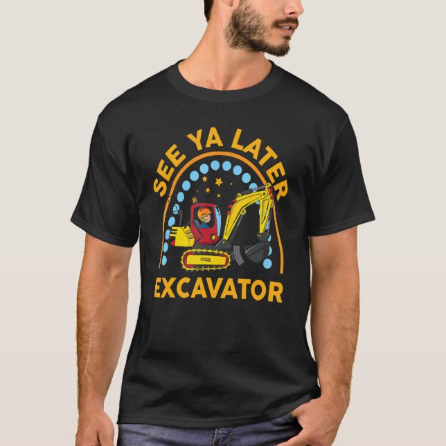 Camiseta Ver Ya Después Excavator Toddler Cute Digger Kids (Anverso)