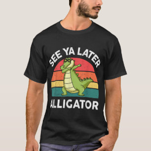 Camiseta Ver Ya Más Tarde El Pequeño Niño Cocodrilo