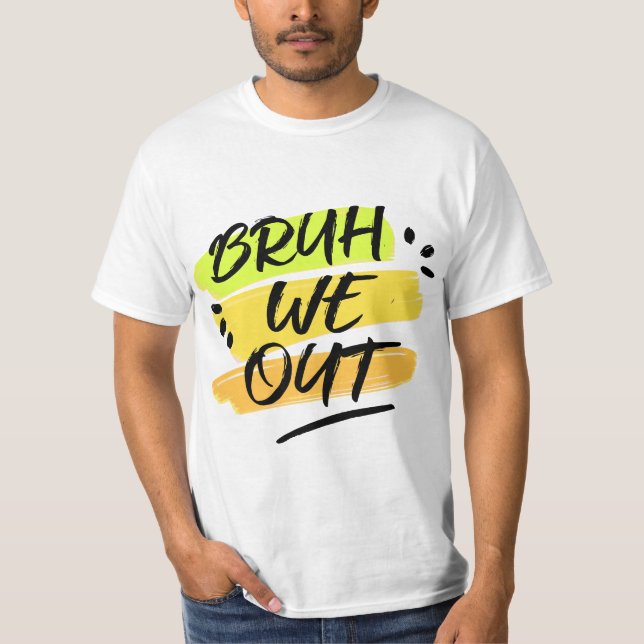 Camiseta Verano Bruh, el fin de la escuela (Anverso)