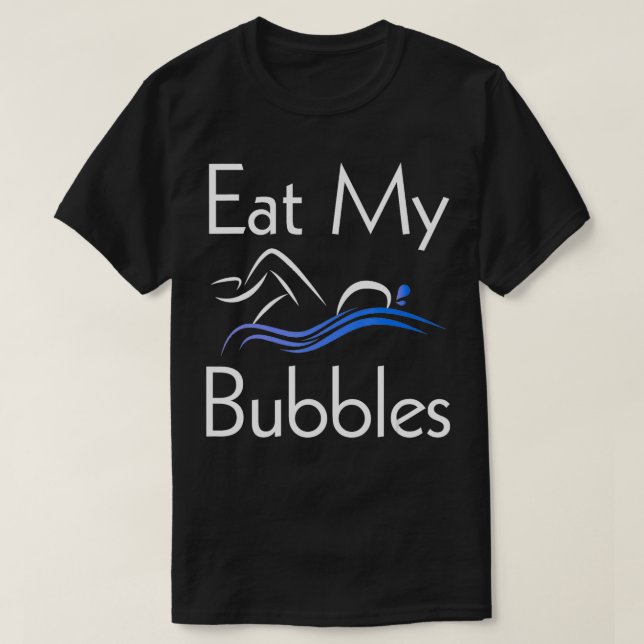 Camiseta Verano Natación Comer Mis Burbujas Bañarse Aparato (Diseño del anverso)