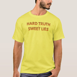 Camiseta Verdad Dura > Mentiras Dulces Declaración Minima