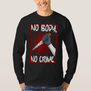 Camiseta Verdadero Adicto al Crimen Merch Memes de Asesino 