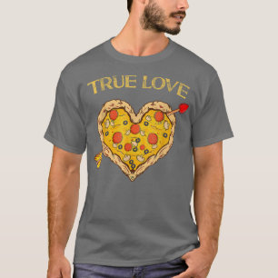 Camiseta Verdadero amor Valentine Pizza Día de San Valentín