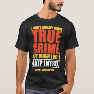 Camiseta Verdadero Brillo De Crimen Mirando Saltar Intro