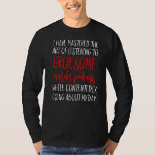 Camiseta Verdadero crimen asesinato podcast Mast de asesino