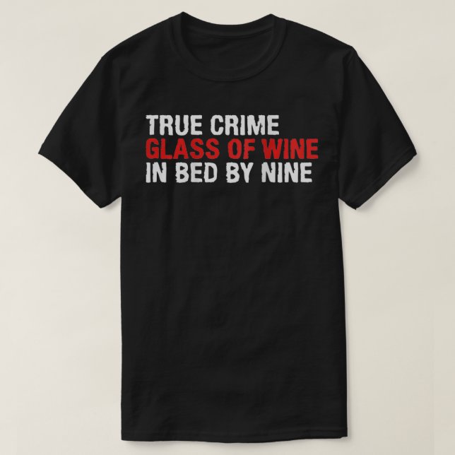 Camiseta Verdadero Crimen De Vino En Cama De Nueve Diversas (Diseño del anverso)