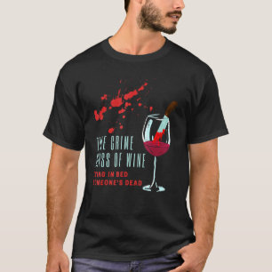 Camiseta Verdadero Crimen De Vino En La Cama