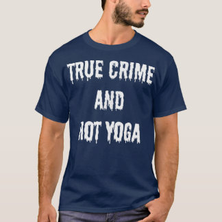 Camiseta Verdadero crimen y caliente caída del yoga otoño H