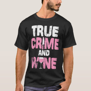 Camiseta Verdadero Crimen Y Vino Verdadero Crimen De Ventil
