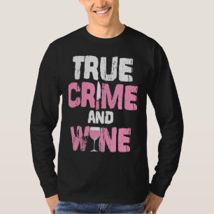 Camiseta Verdadero Crimen Y Vino Verdadero Crimen De Ventil