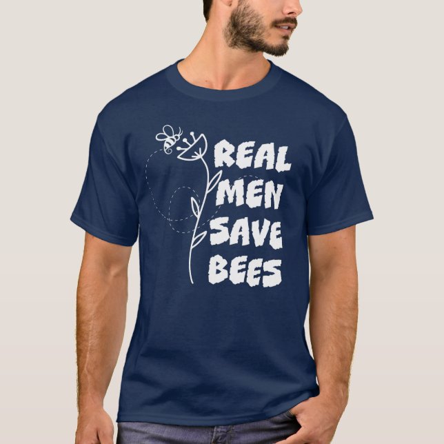 Camiseta VERDADERO HOMBRES SAVE BEBÉS Conservación de apicu (Anverso)