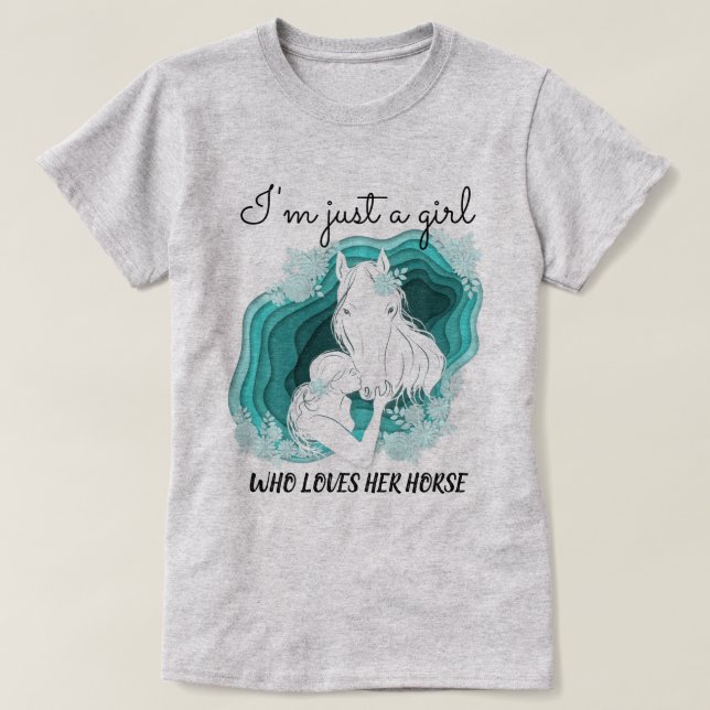 Camiseta Verde azulado estilizado - sólo una Chica que ama  (Diseño del anverso)
