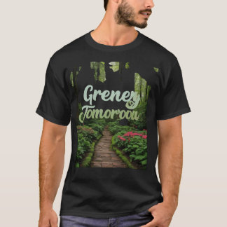 Camiseta Verde hoy, más verde mañana