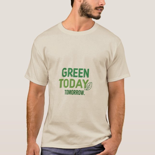 Camiseta Verde hoy, más verde mañana (Anverso)