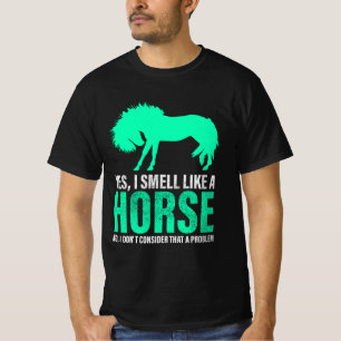 Camiseta Verde Sí, Huelo Como Un Caballo