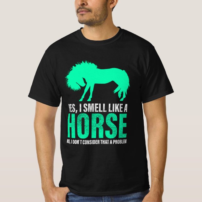 Camiseta Verde Sí, Huelo Como Un Caballo (Anverso)